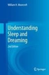 Understanding Sleep and Dreaming