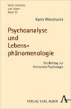 Psychoanalyse und Lebensphänomenologie