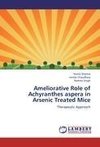 Ameliorative Role of Achyranthes aspera in Arsenic Treated Mice