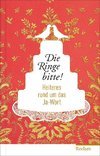 Die Ringe bitte!