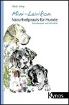 Mini-Lexikon Naturheilpraxis für Hunde