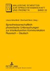 Sprechwissenschaftlich-phonetische Untersuchungen zur interkulturellen Kommunikation Russisch - Deutsch