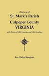 History of St. Mark's Parish, Culpeper County, Virginia, with Notes of Old Churches and Old Families