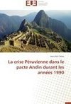 La crise Péruvienne dans le pacte Andin durant les années 1990