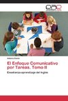 El Enfoque Comunicativo por Tareas. Tomo II