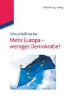 Mehr Europa - weniger Demokratie?