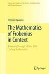 The Mathematics of Frobenius in Context