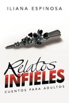 Espinosa, I: Relatos Infieles