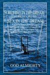 Screwing in the Dream Otherwise Called Sex in the Dream.