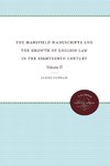 The Mansfield Manuscripts and the Growth of English Law in the Eighteenth Century