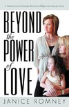 Beyond the Power of Love