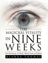 The Magickal Vitality in Nine Weeks