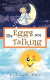 The Eggs Are Talking