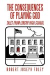 The Consequences of Playing God