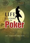 Life Is a Game of Poker