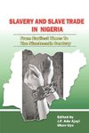 Slavery and Slave Trade in Nigeria. From Earliest Times to The Nineteenth Century