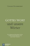 Gottes Wort und unsere Wörter