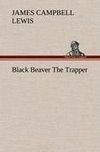 Black Beaver The Trapper