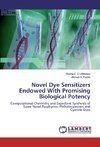 Novel Dye Sensitizers Endowed With Promising Biological Potency