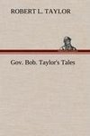 Gov. Bob. Taylor's Tales