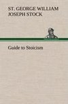 Guide to Stoicism