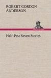 Half-Past Seven Stories