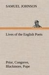 Lives of the English Poets : Prior, Congreve, Blackmore, Pope