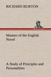 Masters of the English Novel A Study of Principles and Personalities