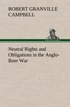 Neutral Rights and Obligations in the Anglo-Boer War