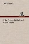 Pike County Ballads and Other Poems