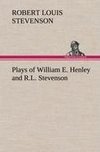 Plays of William E. Henley and R.L. Stevenson