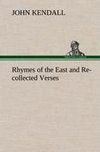 Rhymes of the East and Re-collected Verses