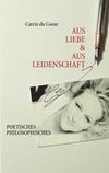 Aus Liebe & Aus Leidenschaft