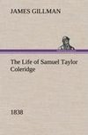 The Life of Samuel Taylor Coleridge 1838