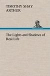 The Lights and Shadows of Real Life