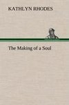 The Making of a Soul