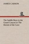 The Saddle Boys in the Grand Canyon or The Hermit of the Cave