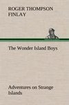 The Wonder Island Boys: Adventures on Strange Islands