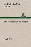 The Wonders of the Jungle, Book Two