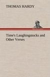 Time's Laughingstocks and Other Verses