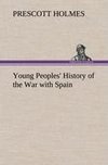 Young Peoples' History of the War with Spain