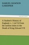 A Student's History of England, v. 1 (of 3) From the earliest times to the Death of King Edward VII