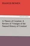 A Theory of Creation: A Review of 'Vestiges of the Natural History of Creation'