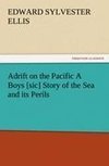 Adrift on the Pacific A Boys [sic] Story of the Sea and its Perils