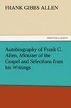 Autobiography of Frank G. Allen, Minister of the Gospel and Selections from his Writings