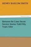 Between the Lines Secret Service Stories Told Fifty Years After