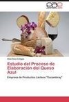 Estudio del Proceso de Elaboración del Queso Azul