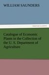 Catalogue of Economic Plants in the Collection of the U. S. Department of Agriculture