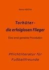 Torhüter - die erfolglosen Flieger