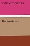 How to make rugs